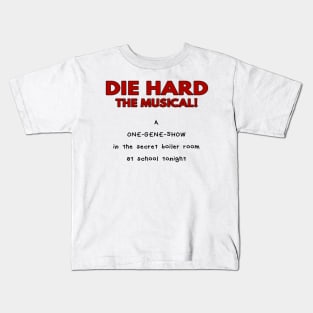 Die Hard, The Musical! (One Gene Show) Kids T-Shirt